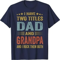 Imam dva naslova tata i Djed, majicu s djedovim poklonom za Dan očeva
