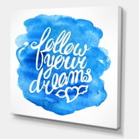 DesignArt 'Slijedite svoje snove na plavom I' Modern Canvas Wall Art Print