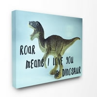 Dječja soba od Stupell Roar -a je da te volim u platnu Dinosaur Wall Art by Daphne Polselli