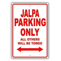 Jalpa Parking samo će svi ostali povući smiješne smiješne novitetne garažne aluminijske znakove 12 x18 ploča